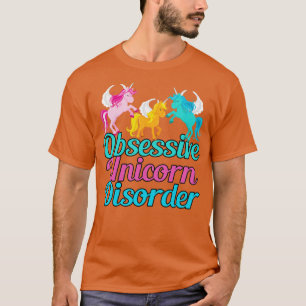 Obsessive Unicorn Disorder T-Shirt