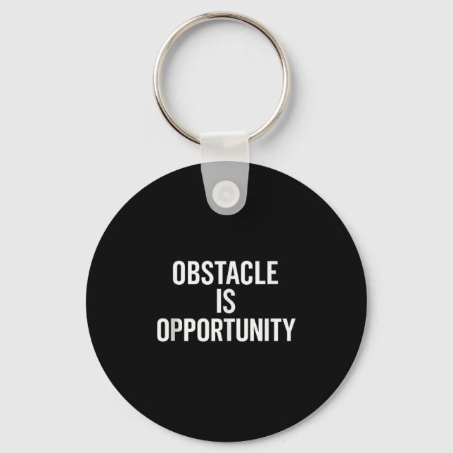 Obstacle Is Opportunity. Stoic, Wisdom, Quote Tank Key Ring (Front)