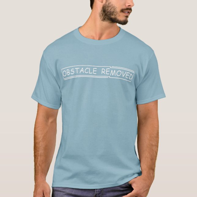 Obstacle Removed T T-Shirt (Front)