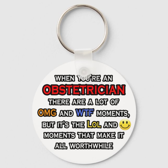 Obstetrician ... OMG WTF LOL Key Ring (Front)