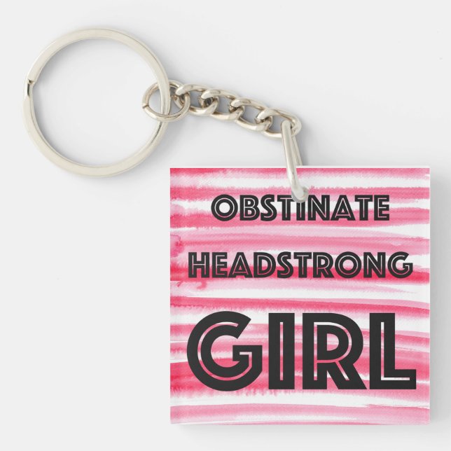 Obstinate Headstrong Girl button Key Ring (Front)