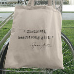 Obstinate headstrong girl Jane Austen Tote Bag<br><div class="desc">Obstinate,  headstrong girl! The infamous Jane Austen quote from Pride and Prejudice,  written with a typewriter style. Customizable text and background colors.</div>