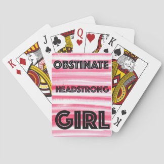 Obstinate Headstrong Girl Poker Cards