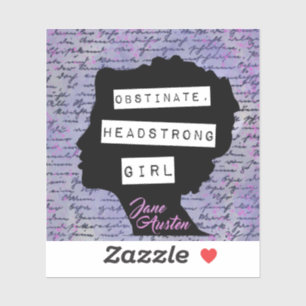 Obstinate Headstrong Girl Pride & Prejudice 