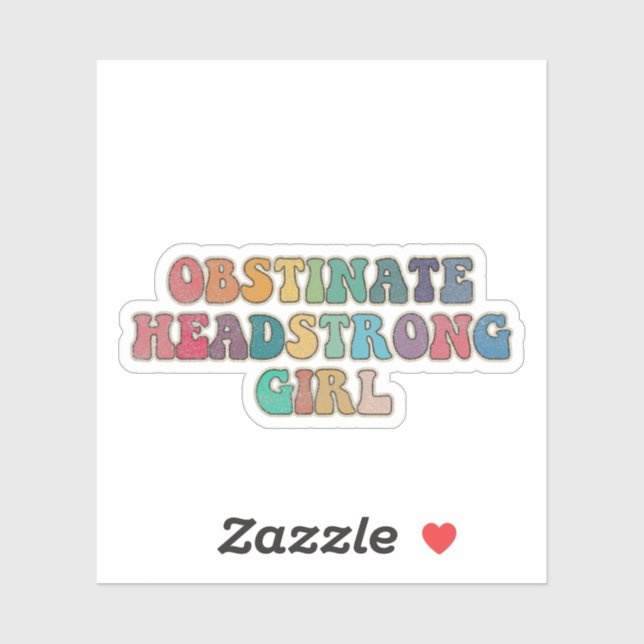 Obstinate headstrong girl Vintage (Sheet)