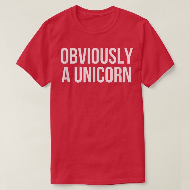 Obviously A Unicorn  T-Shirt (Design Front)