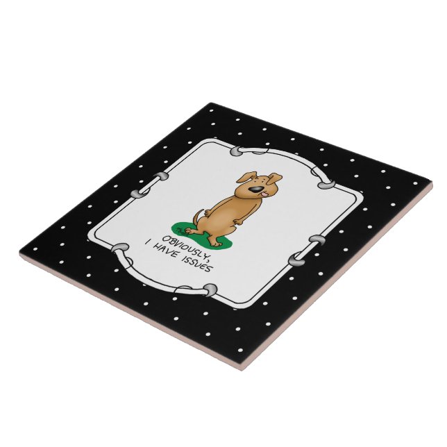Obviously I have issues - Funny dog with problems Tile (Side)