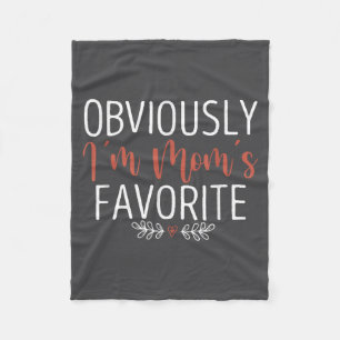 Obviously I'm Mom's Favorite Funny Mom Saying Fleece Blanket