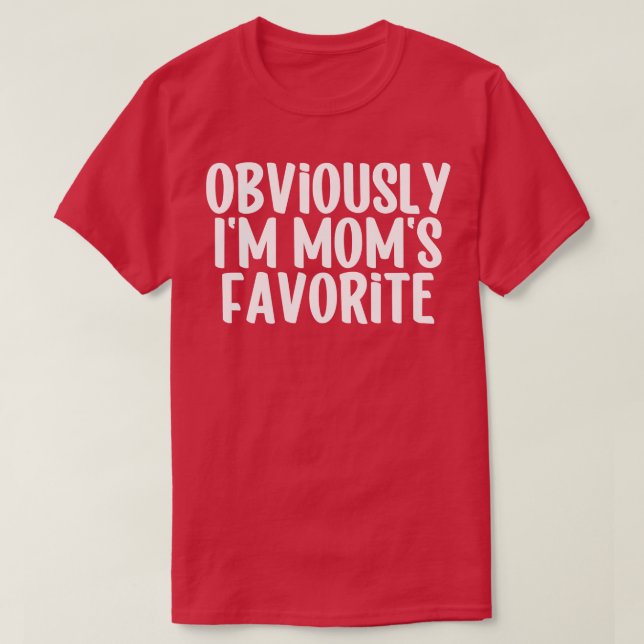Obviously Im Moms Favourite T-Shirt (Design Front)