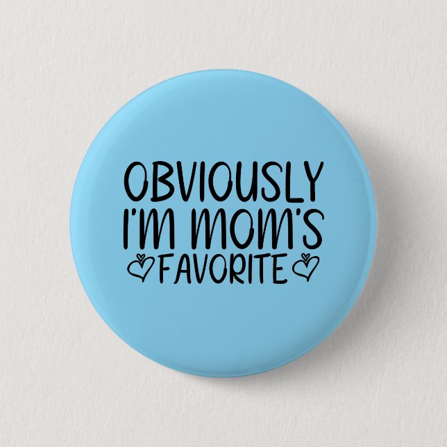 Obviously i'm mum's favourite 6 cm round badge (Front)