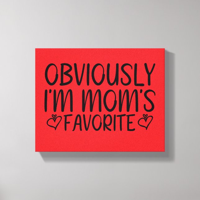 Obviously i'm mum's favourite canvas print (Front)