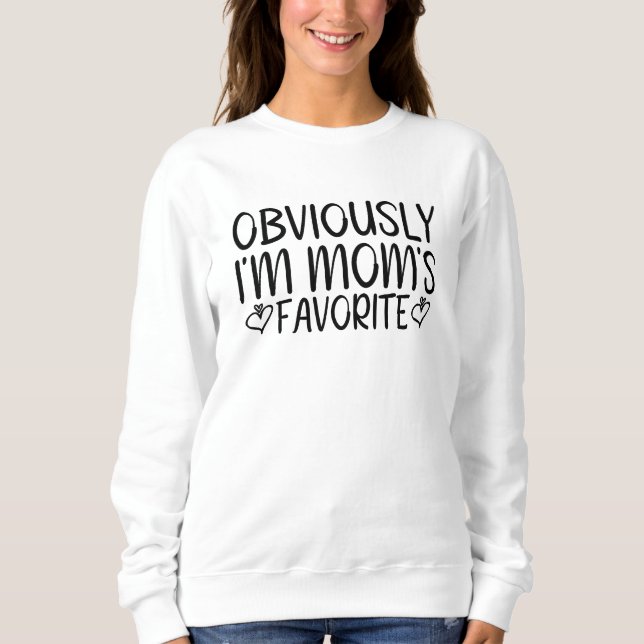 Obviously i'm mum's favourite sweatshirt (Front)