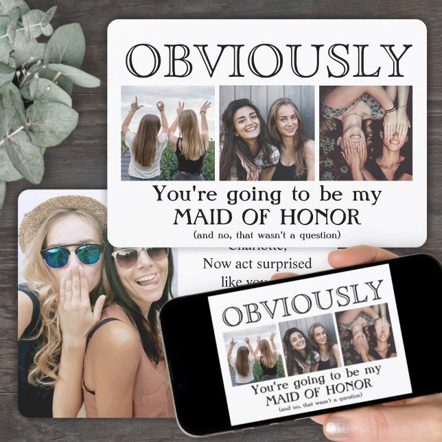 Obviously Maid of Honour Bridesmaid Proposal Funny Invitation (Creator Uploaded)