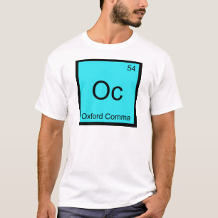 Oc - Oxford Comma Chemistry Element Symbol Grammar T-Shirt