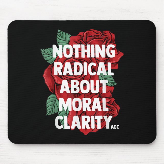 Ocasio Cortez Quote Saying Slogan Aoc Liberal Gift Mouse Mat (Front)