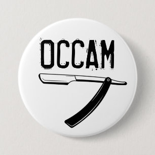 Occam’s Razor 7.5 Cm Round Badge