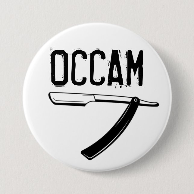Occam’s Razor 7.5 Cm Round Badge (Front)