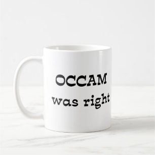 occam was right coffee mug