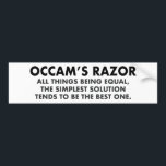 Occam's Razor Definition Science Geek Bumper Sticker<br><div class="desc">Occam's Razor is the scientific principle stating that all other things being equal,  the simplest solution tends to be the best one. A great science geek gift for a scientist. The more assumptions you have to make,  the more unlikely an explanation.</div>