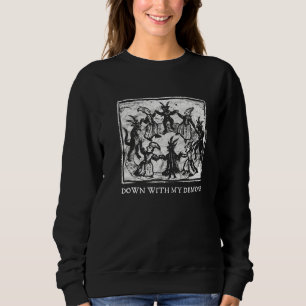 Occult Down With My Demons Gothic Horror Punk Witc Sweatshirt