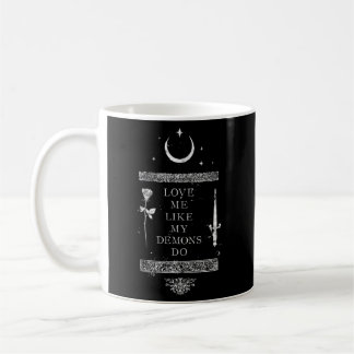 Occult Gothic Grunge Love Me Like My Demons Do Wit Coffee Mug