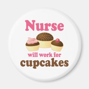 Occupation Will Work For Cupcakes Nurse Magnet