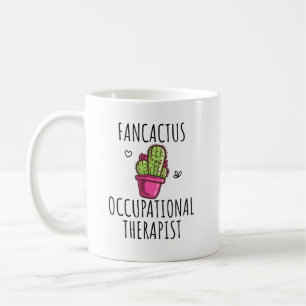 Occupational Therapist Funny Gift Idea Coffee Mug