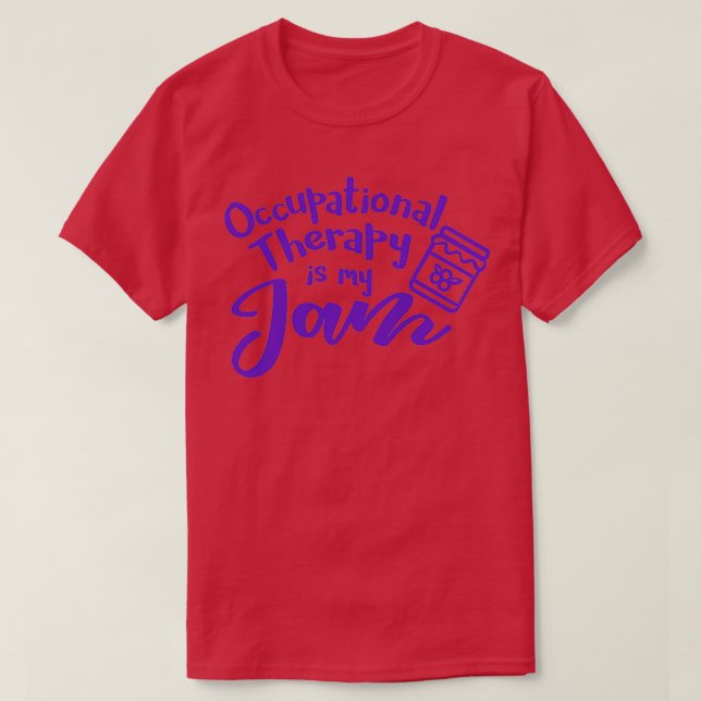 Occupational therapist gift T-Shirt (Design Front)