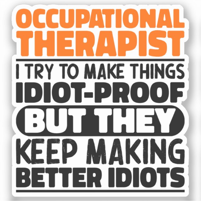 Occupational Therapist I Try To Make Things Funny  (Front)