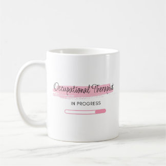 Occupational Therapist  In Progress – Personalised Coffee Mug