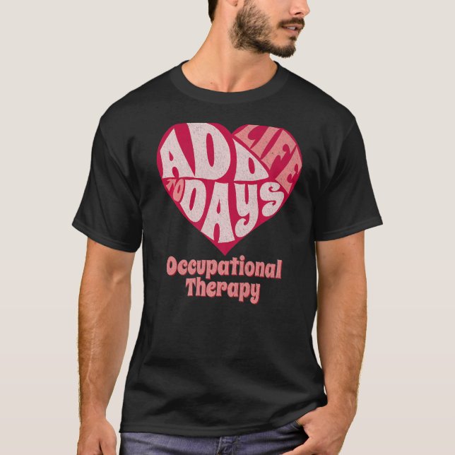 Occupational Therapist OT Therapy OTA Valentine's  T-Shirt (Front)