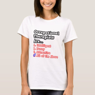 Occupational Therapist Quiz...Joke T-Shirt