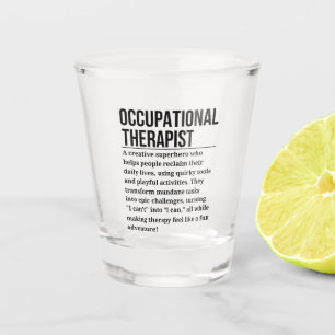 Occupational Therapist Shot Glass