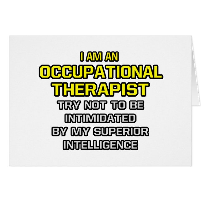Occupational Therapist...Superior Intelligence (Front Horizontal)