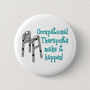 OCCUPATIONAL THERAPISTS 6 CM ROUND BADGE