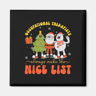 Occupational Therapists Always Make The Nice List Magnet