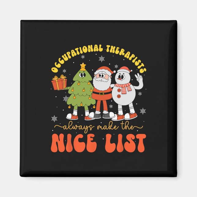 Occupational Therapists Always Make The Nice List  Magnet (Front)
