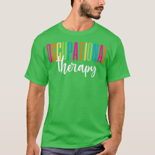 Occupational Therapy 3 T-Shirt