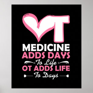 Occupational Therapy Adds Life To Days Poster