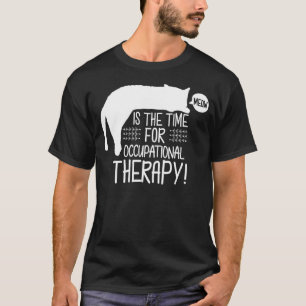 Occupational Therapy Cat OT for occupational the T-Shirt