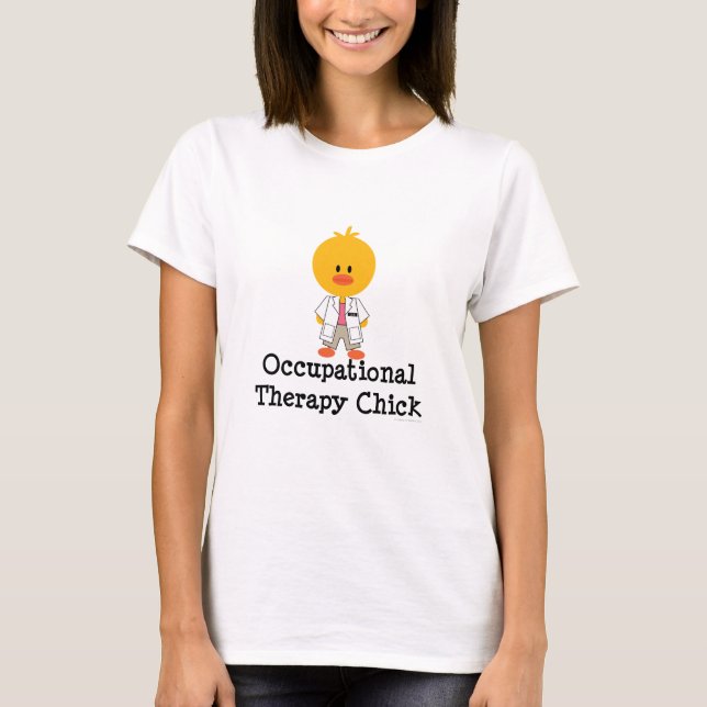 Occupational Therapy Chick T shirt (Front)