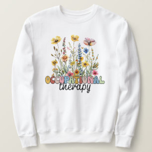 Occupational Therapy COTA Physical Therapist Sweatshirt