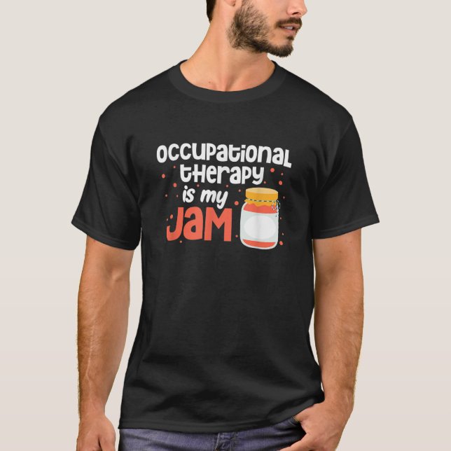 Occupational Therapy Funny Occupational Therapist  T-Shirt (Front)