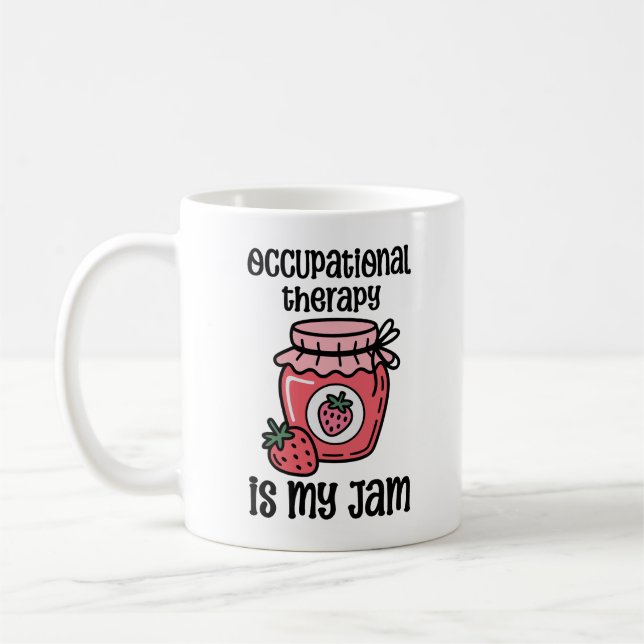 Occupational Therapy Funny Quote Coffee Mug (Left)