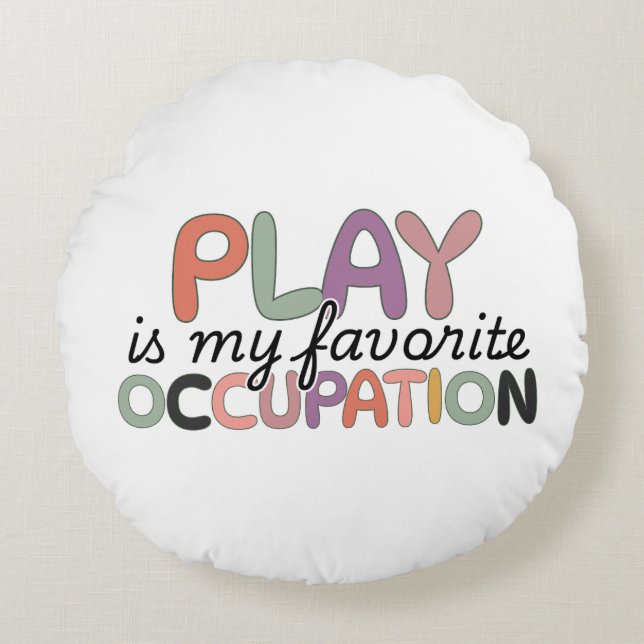 Occupational Therapy Funny Quote Round Cushion (Front)