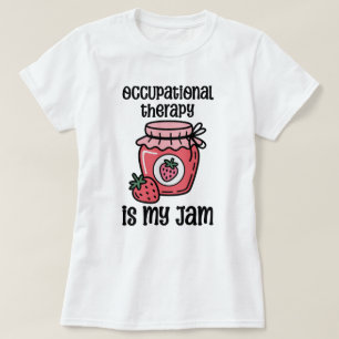 Occupational Therapy Funny Quote T-Shirt