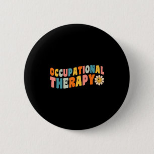 Occupational Therapy Groovy Occupational Therast O 6 Cm Round Badge