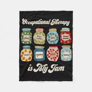 Occupational Therapy Is My Funny Jam Ot Therapist Fleece Blanket