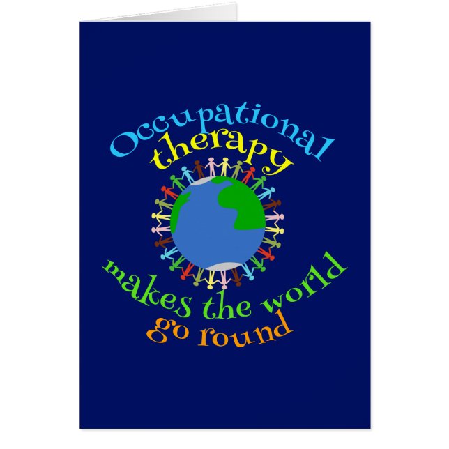 Occupational Therapy Makes the World Go Round (Front)