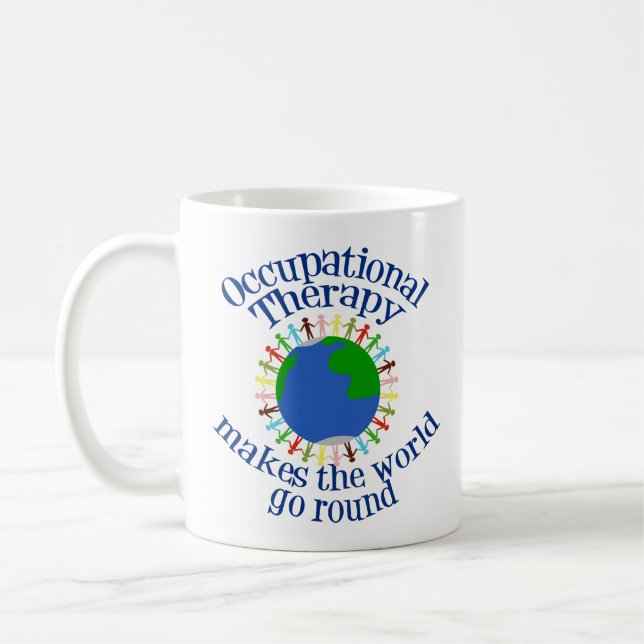 Occupational Therapy Makes the World Go Round Coffee Mug (Left)